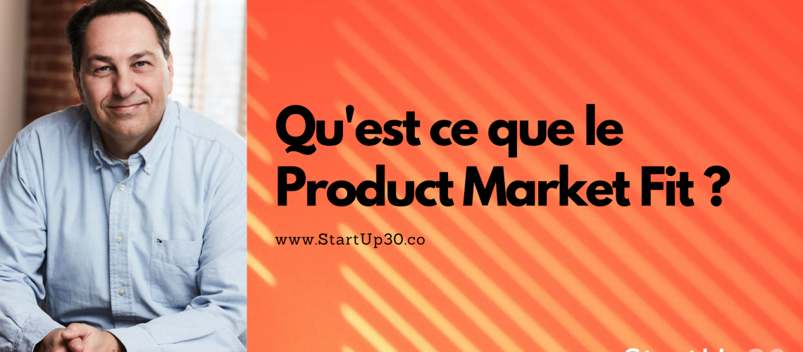 Qu'est ce que le product market fit