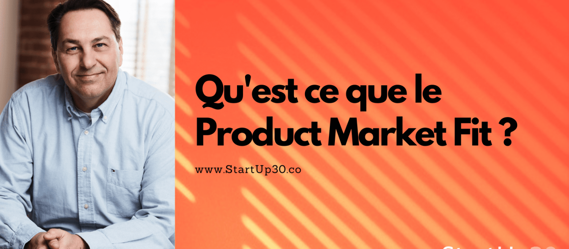 Qu'est ce que le product market fit