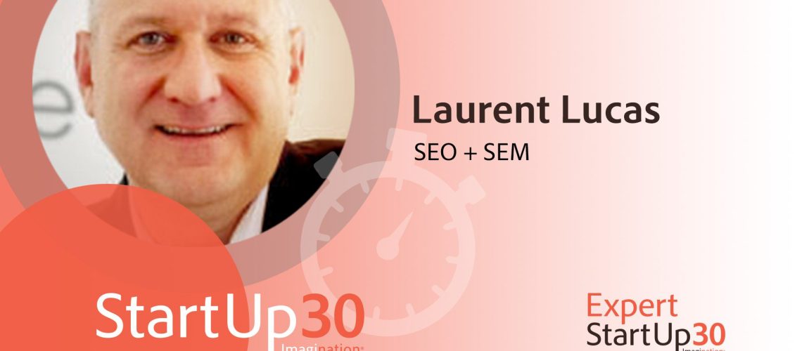 Laurent Lucas est l'expert SEO et SEM chez StartUp30.